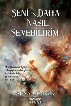 Seni Daha Nasıl Sevebilirim