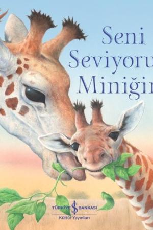 Seni Seviyorum Miniğim