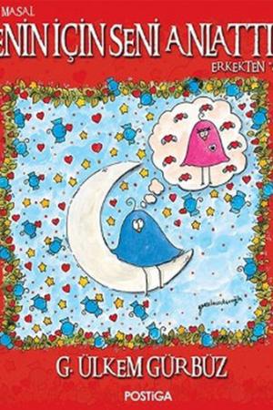 Senin İçin Seni Anlattım - Erkekten Aşk