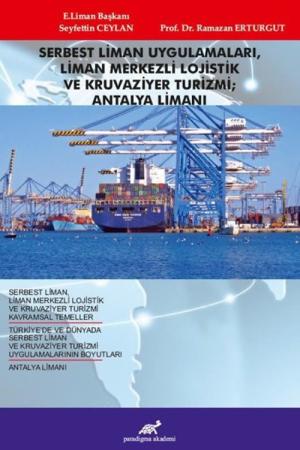 Serbest Liman Uygulamaları, Liman Merkezli Lojistik ve Kruvaziyer Turizmi; Antalya Limanı