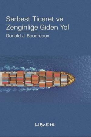 Serbest Ticaret ve Zenginliğe Giden Yol