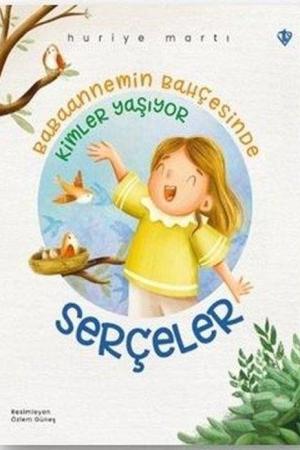 Serçeler Babaannemin Bahçesinde Kimler Yaşıyor