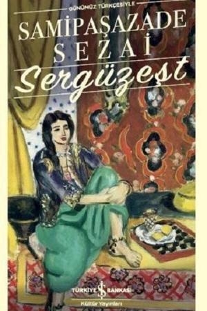 Sergüzeşt (Günümüz Türkçesiyle)