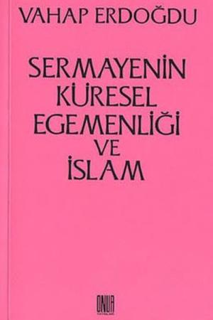 Sermayenin Küresel Egemenliği ve İslam