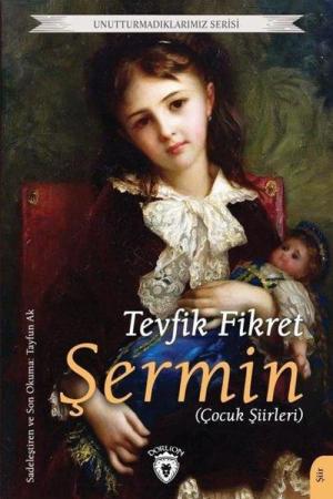 Şermin (Çocuk Şiirleri) Unutturmadıklarımız Serisi