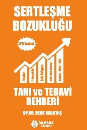 Sertleşme Bozukluğu Tanı ve Tedavi Rehberi 5'li Tedavi