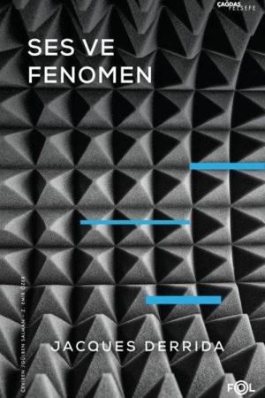 Ses ve Fenomen Husserl Fenomenolojisinde Gösterge Problemine Giriş