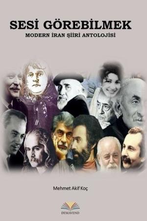 Sesi Görebilmek Modern İran Şiiri Antolojisi