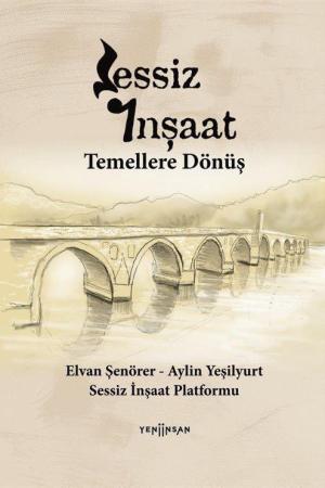 Sessiz İnşaat Temellere Dönüş