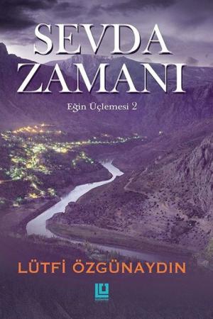 Sevda Zamanı / Eğin Üçlemesi 2