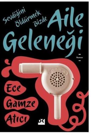 Sevdiğini Öldürmek Bizde Aile Geleneği