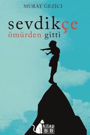 Sevdikçe Ömürden Gitti