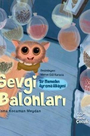 Sevgi Balonları / Bir Memeden Ayrışma Hikayesi