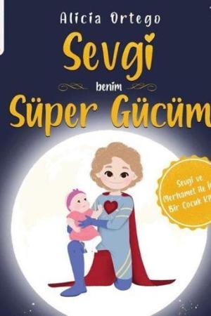 Sevgi Benim Süper Gücüm