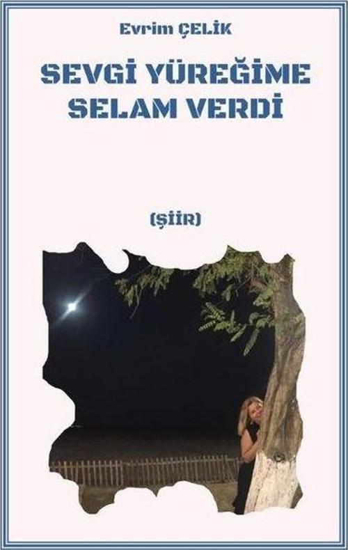 Sevgi Yüreğime Selam Verdi