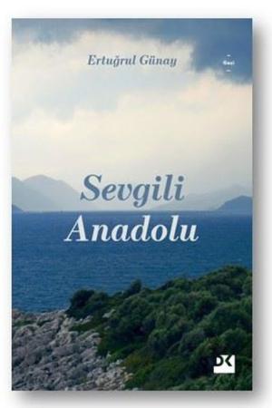 Sevgili Anadolu