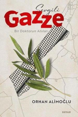 Sevgili Gazze / Bir Doktorun Anıları