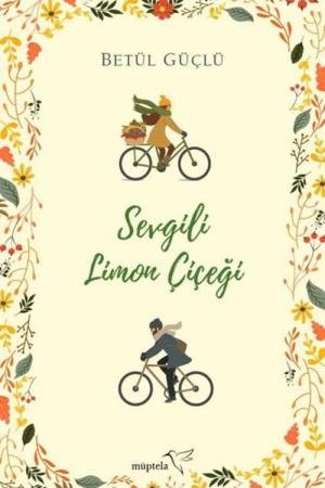 Sevgili Limon Çiçeği (Ciltli)