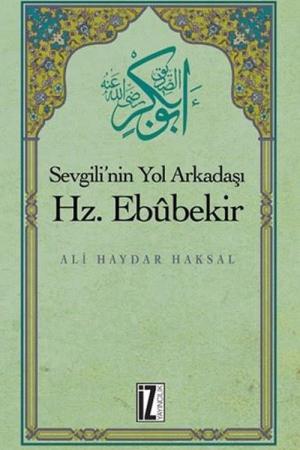 Sevgili'nin Yol Arkadaşı Hz. Ebubekir