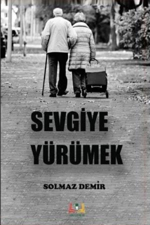 Sevgiye Yürümek