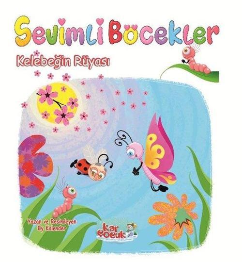 Sevimli Böcekler Serisi / Kelebeğin Rüyası