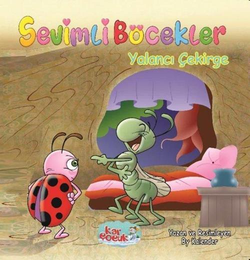 Sevimli Böcekler Serisi / Yalancı Çekirge (Resimli Masal 3-6 Yaş)