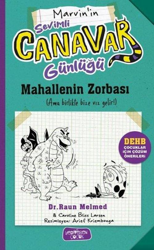 Sevimli Canavar Günlüğü / Mahallenin Zorbası