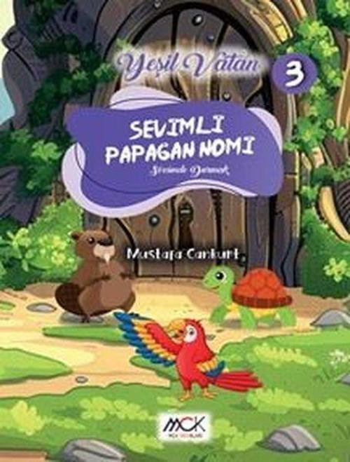 Sevimli Papağan Nomi (Sözünde Durmak) Yeşil Vatan Serisi 3- Resimli Hikaye 6+Yaş