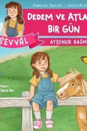 Şevval - Dedem ve Atlarla Bir Gün / Değerler Eğitimi Çevre Bilinci