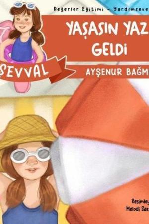 Şevval - Yaşasın Yaz Geldi / Değerler Eğitimi Yardımseverlik