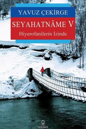 Seyahatname V Hiyerofanilerin İzinde