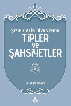 Şeyh Galib Divanı'nda Tipler ve Şahsiyetler