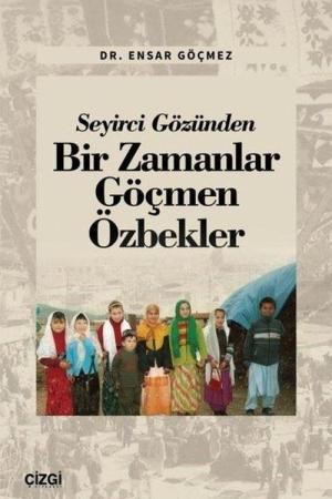 Seyirci Gözünden Bir Zamanlar Göçmen Özbekler