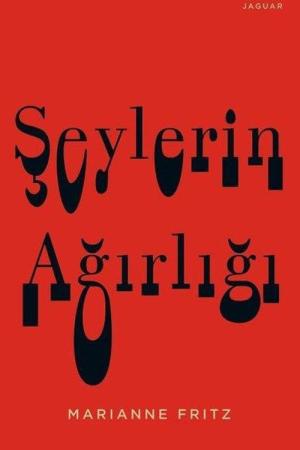 Şeylerin Ağırlığı