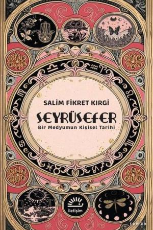 Seyrüsefer Bir Medyumun Kişisel Tarihi
