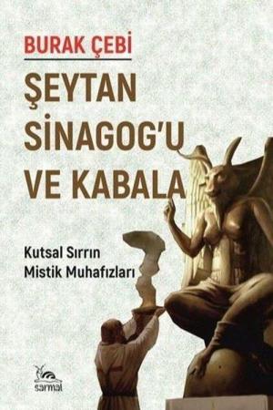 Şeytan Sinagog’u ve Kabala Kutsal Sırrın Mistik Muhafızları