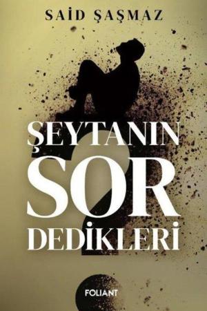 Şeytanın Sor Dedikleri