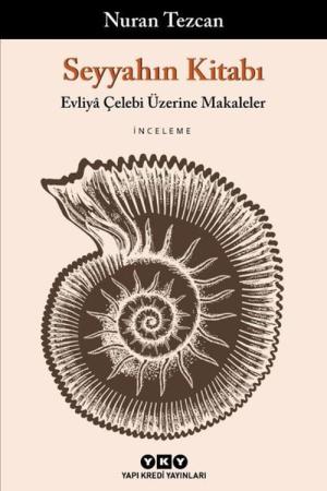 Seyyahın Kitabı Evliya Çelebi Üzerine Makaleler