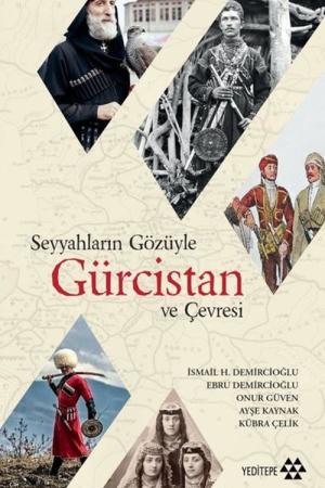 Seyyahların Gözüyle Gürcistan ve Çevresi