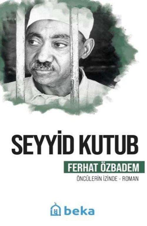 Seyyid Kutub Öncülerin İzinde