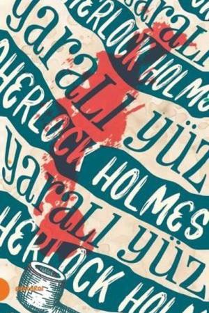 Sherlock Holmes 3 / Yaralı Yüz