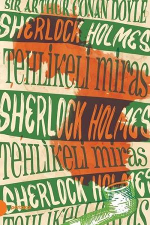 Sherlock Holmes 6 / Tehlikeli Miras