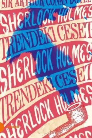 Sherlock Holmes 9 / Trendeki Ceset