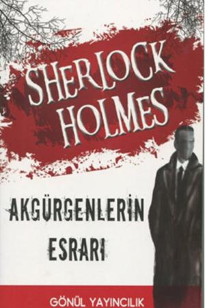 Sherlock Holmes - Akgürgenlerin Esrarı