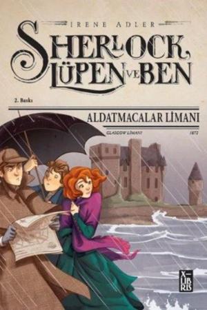 Sherlock Lupen ve Ben 11 / Aldatmacalar Limanı