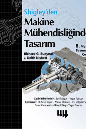 Shigley'den Makine Mühendisliğinde Tasarım 8.Metrik Basımdan Çeviri (Ciltli, Renkli)