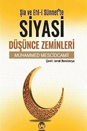 Şia ve Ehl-i Sünnette Siyasi Düşünce Zeminleri