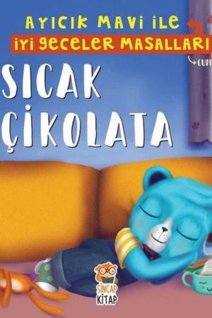 Sıcak Çikolata - Ayıcık Mavi ile İyi Geceler Masalları