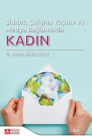 Şiddet, Çalışma Yaşamı ve Medya Bağlamında Kadın