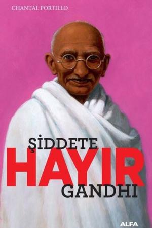 Şiddete Hayır / Gandhi